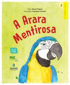 A Arara Mentirosa – Bruno Trajano