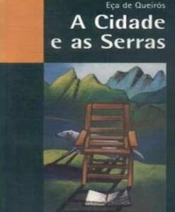 A Cidade e as Serras – Eça de Queirós