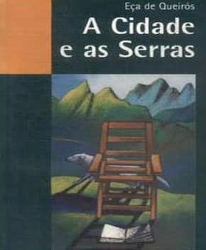 A Cidade e as Serras – Eça de Queirós