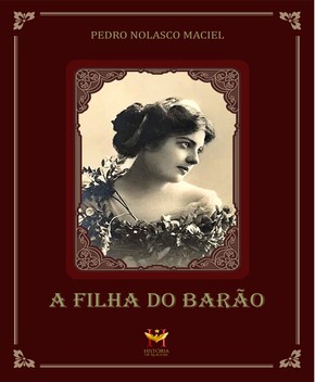 A Filha do Barão – Pedro Nolasco Maciel