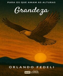 Grandeza – Orlando Fedeli