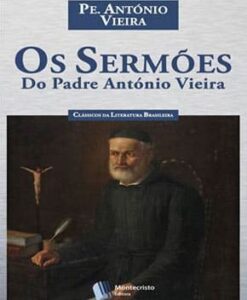 Os Sermões – Pe. Antônio Vieira