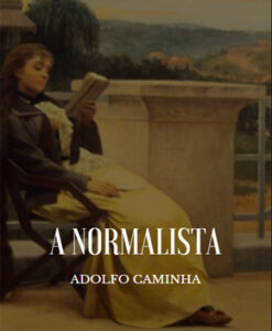 A Normalista – Adolfo Caminha