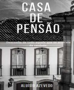 Casa de Pensão – Aluísio Azevedo