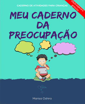 Meu Caderno da Preocupação – Atividades para Crianças