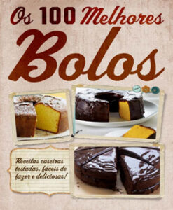 Os Melhores Bolos – Caseiros e Fáceis de Fazer