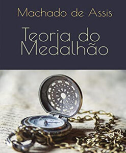 Teoria do Medalhão – Machado de Assis