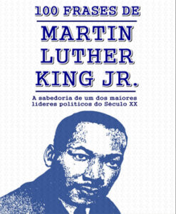 100 Frases – Martin Luther King