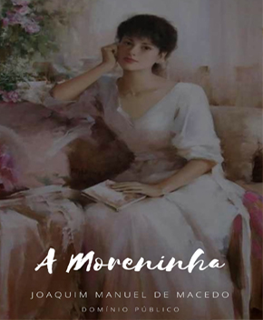 A Moreninha – Joaquim Manuel de Macedo