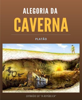Alegoria da Caverna – Platão