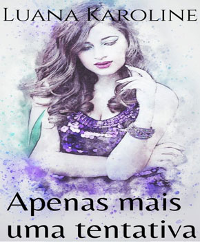 Apenas Mais Uma Tentativa – Luana Karoline