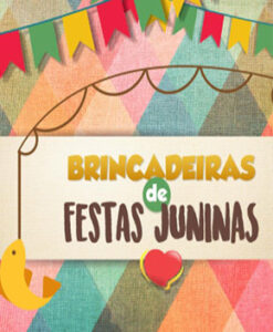 Brincadeiras de Festas Juninas – Vários Autores