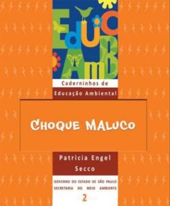 Choque Maluco – Educação Ambiental