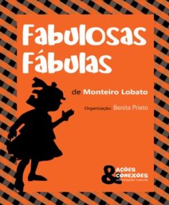Fabulosas Fábulas – Monteiro Lobato