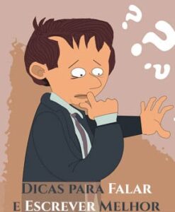Dicas para Falar e Escrever Melhor – Prof. Paulo Martins