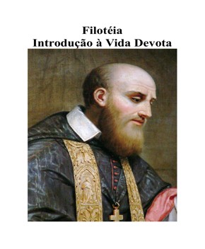 Introdução à Vida Devota – São Francisco de Sales