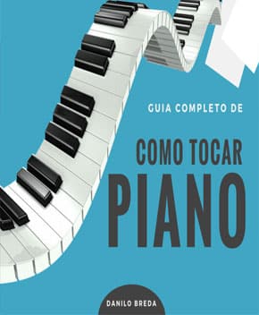Guia Completo de Como Tocar Piano – Danilo Breda