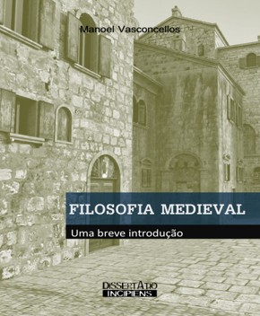 Introdução à Filosofia Medieval – Manoel Vasconcellos