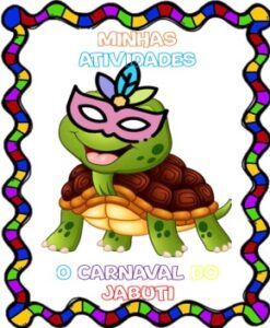 Exercícios Jabuti – Atividades de Carnaval