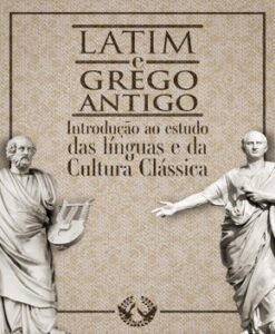 Latim e Grego Antigo – Introdução às Línguas