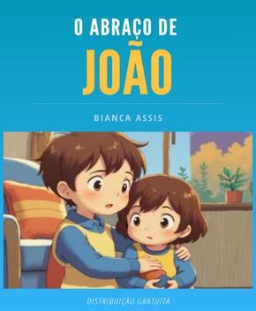 O Abraço de João – Bianca Assis