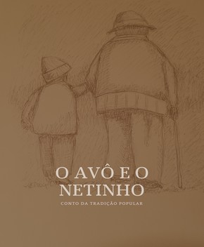 O Avô e o Netinho – Conto Tradicional