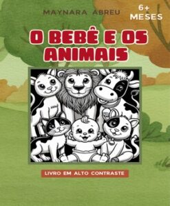 O Bebê e os Animais – Maynara Abreu
