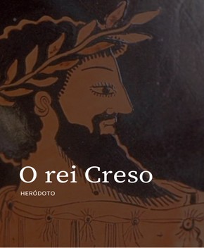 O Rei Creso – Heródoto