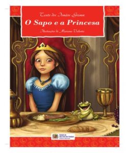 O Sapo e a Princesa – Irmãos Grimm