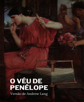 O Véu de Penélope – Andrew Lang