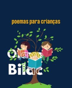 Poemas para Crianças – Olavo Bilac