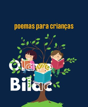 Poemas para Crianças – Olavo Bilac