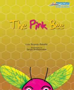 A Abelha Rosa (The Pink Bee) – Ricardo Rabello