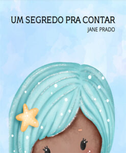 Um Segredo pra Contar – Jane Prado
