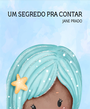 Um Segredo pra Contar – Jane Prado