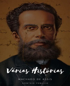 Várias Histórias – Machado de Assis