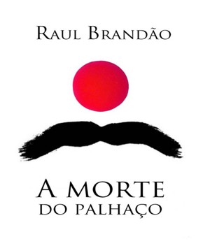 A Morte do Palhaço – Raul Brandão
