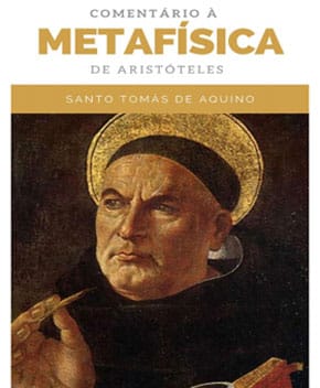 Comentário à Metafísica de Aristóteles – Santo Tomás de Aquino