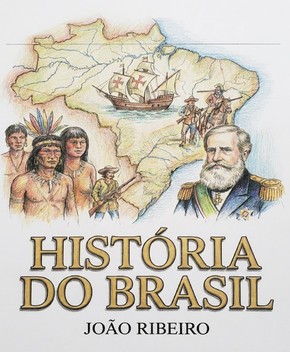 História do Brasil – João Ribeiro