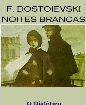 Noites Brancas – Fiódor Dostoiévski
