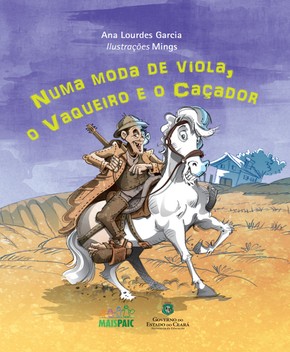 Numa Moda de Viola – o Vaqueiro e o Caçador