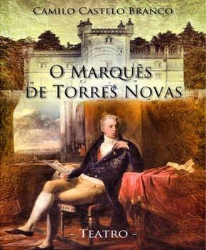 O Marquês de Torres Novas – Camilo Castelo Branco