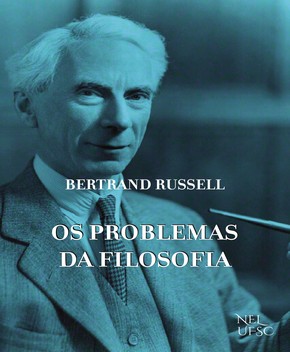 Os Problemas da Filosofia – Bertrand Russell
